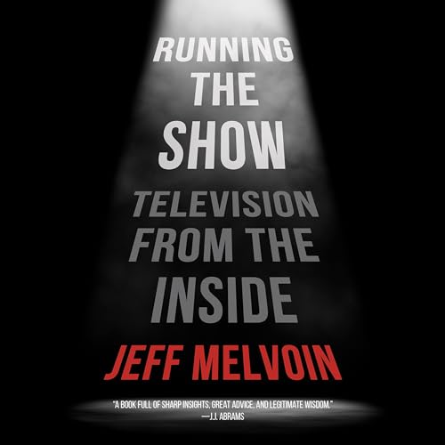 Running the Show by Jeff Melvoin