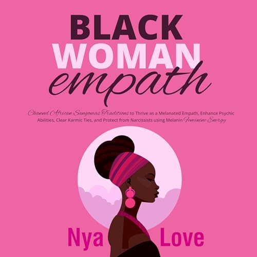 Black Woman Empath by Nya Love