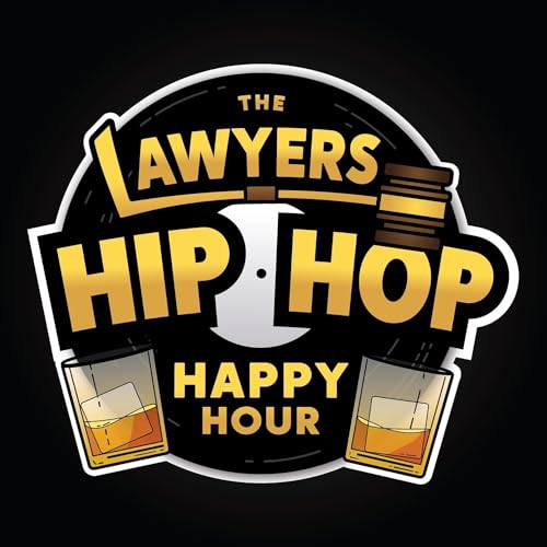 The Lawyers Hip Hop Happy Hour by Alfred Guillaume III Esq.