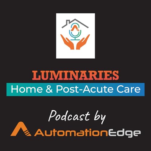 Luminaries- Home and Post-Acute Care by AutomationEdge Robotic Process Automation Solutions