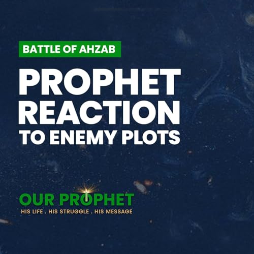 257: How did the Prophet react to Bani Qurayzah's treason? | Our Prophet by Unknown