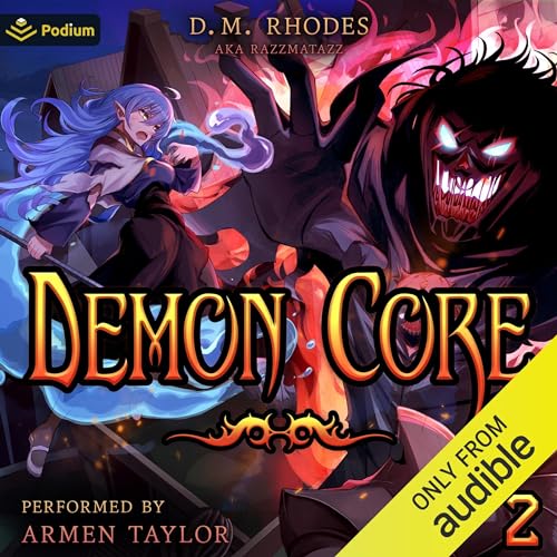 Demon Core 2: A Dungeon-Core LitRPG