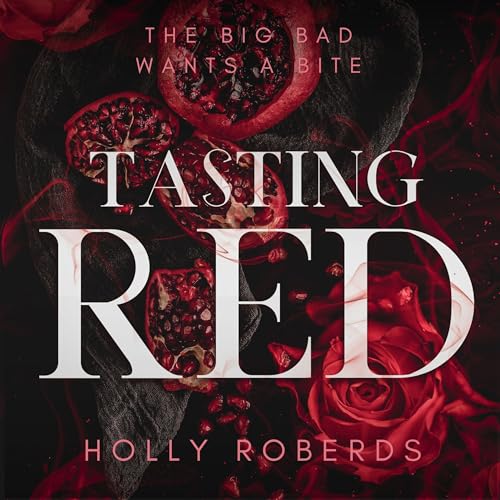 Tasting Red by Holly Roberds