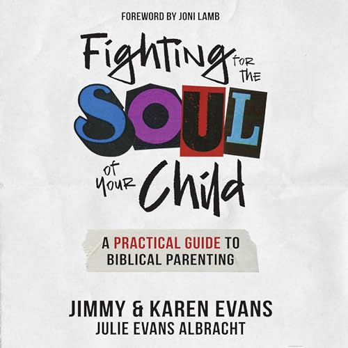 Fighting for the Soul of Your Child