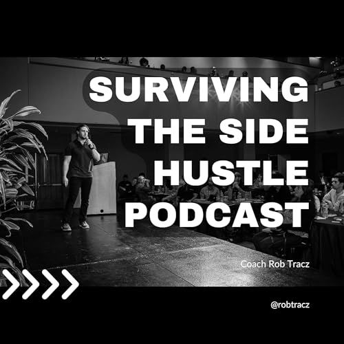 Surviving the Side Hustle by Rob Tracz