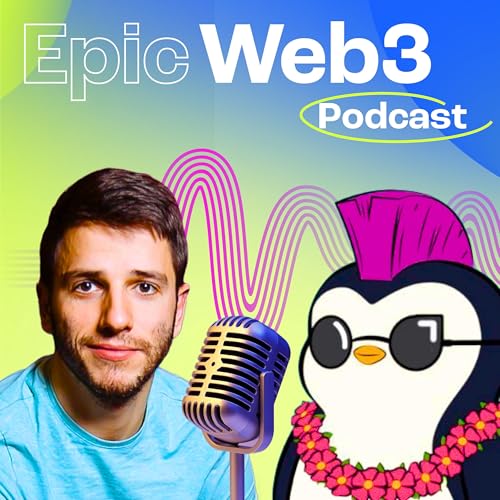 Epic Web3 Podcast by Epic Web3