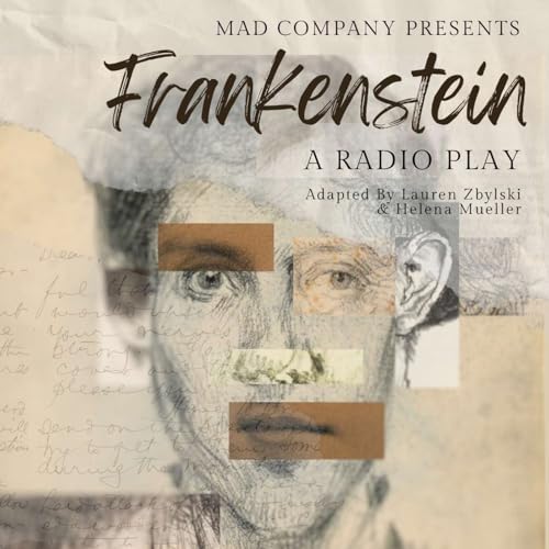 Frankenstein: A Radio Play by MAD Company Theatre