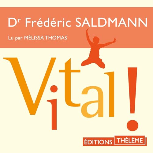 Vital&nbsp;! (French Edition) by Frédéric Saldmann