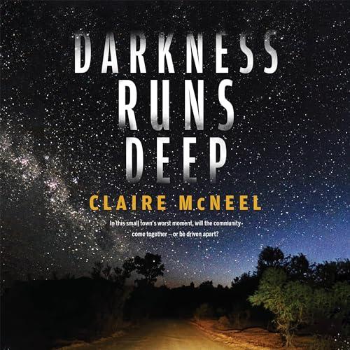 Darkness Runs Deep by Claire McNeel