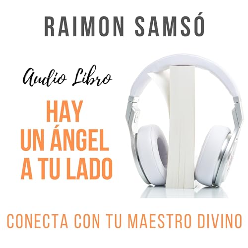 Hay un ángel a tu lado: Conecta con tu maestro divino (Desarrollo Personal y Autoayuda) [There Is an Angel by Your Side: Connect with Your Divine Teacher (Personal Development and Self-Help)]