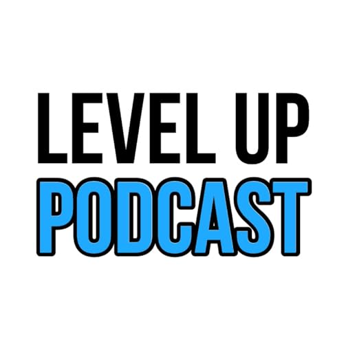 Level Up Podcast by Level Up Podcast