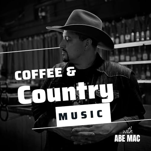 Coffee and Country Music by Abe Mac 