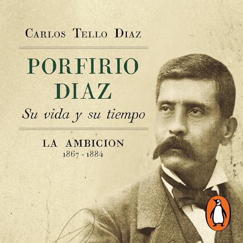 Porfirio Díaz. Su vida y su tiempo II [His Life and His Time II]
