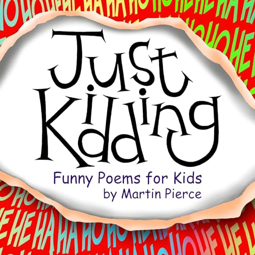 Just Kidding by Martin Pierce
