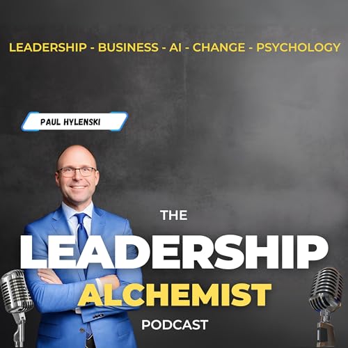 Leadership Alchemist by Paul Hylenski