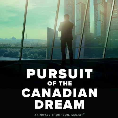 Pursuit of the Canadian Dream