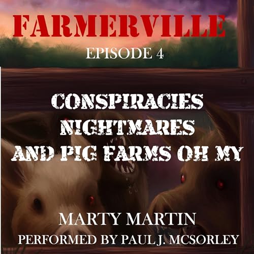 Farmerville, Episode 4