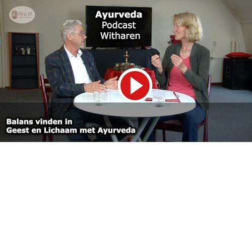 Ayurveda Podcast Witharen Nederland by Europa Ayurveda Centrum