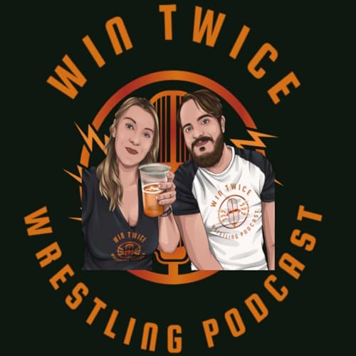 Win Twice Wrestling Podcast by Win Twice Wrestling Podcast