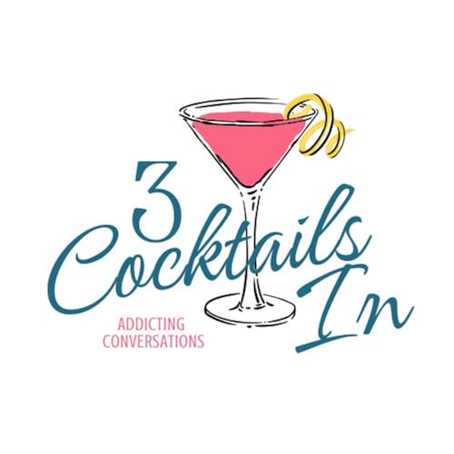 3 Cocktails In by Amy Kitty & Stacey