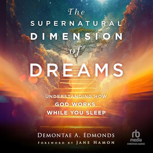 The Supernatural Dimension of Dreams by Demontae A. Edmonds