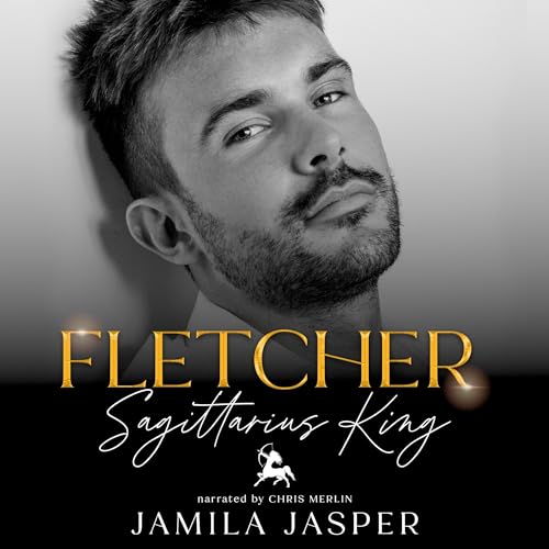 Fletcher: Sagittarius King by Jamila Jasper