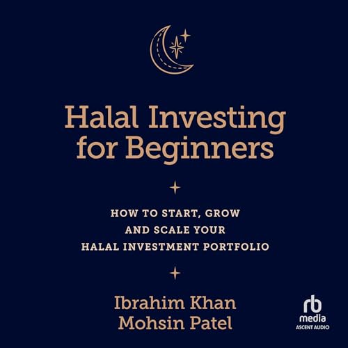Halal Investing for Beginners by Ibrahim Khan