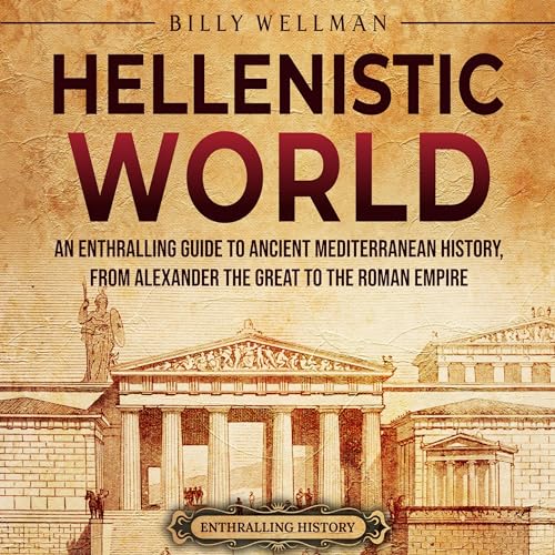 Hellenistic World by Billy Wellman