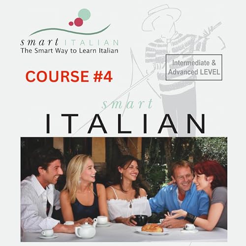 SmartItalian Course #4: Intermediate/Advanced Conversation Practice