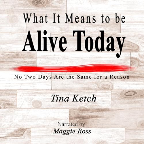 What It Means to Be Alive Today