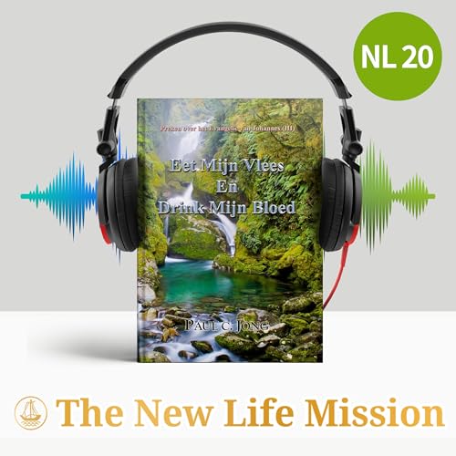 Preken over het Evangelie van Johannes (Ⅲ) - Eet Mijn Vlees En Drink Mijn Bloed