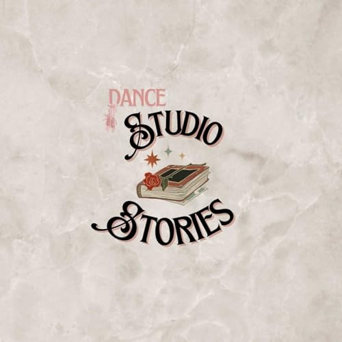 Dance Studio Stories by Marlee Carrier Jannalyn Rodriguez Victoria Perez Heather Carrier