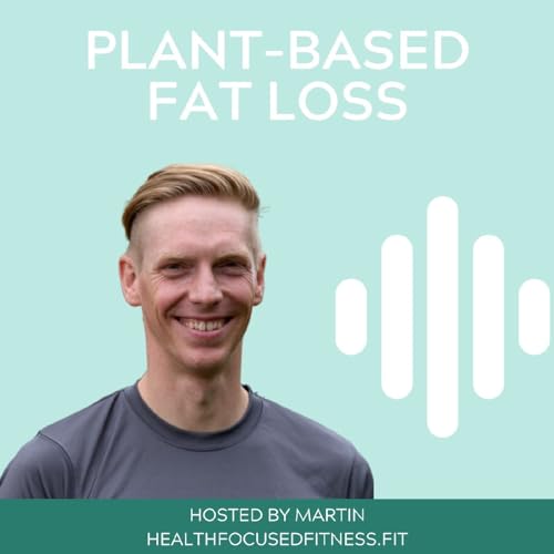 Plant-Based Fat Loss by healthfocusedfitness.fit