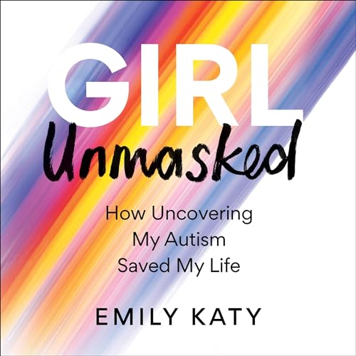 Girl Unmasked by Emily Katy