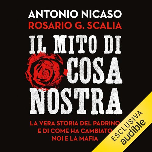 Il mito di Cosa nostra by Antonio Nicaso