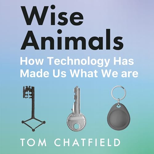 Wise Animals by Tom Chatfield