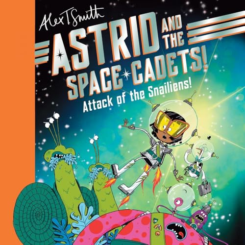 Astrid and the Space Cadets: Attack of the Snailiens!