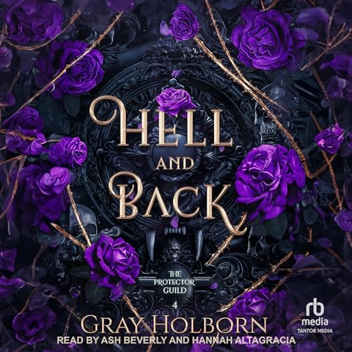Hell and Back by Gray Holborn
