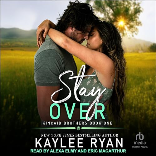 Stay Over by Kaylee Ryan