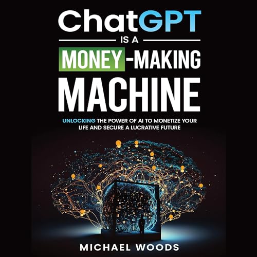 ChatGPT Is a Money-Making Machine