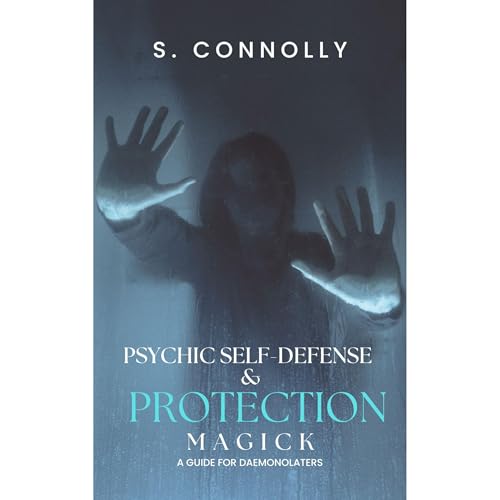Psychic Self-Defense & Protection Magick