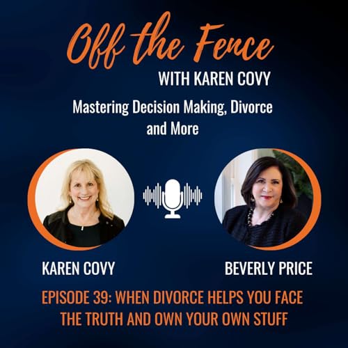 Beverly Price: When Divorce Helps You Face the Truth and Own Your Own Stuff