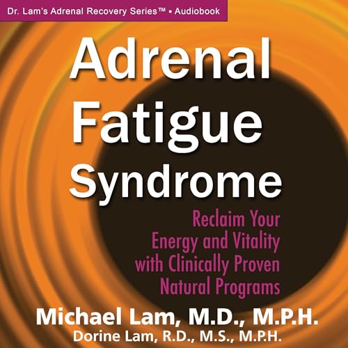 Adrenal Fatigue Syndrome by Michael Lam