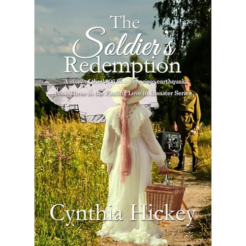 The Soldier's Redemption by Cynthia Hickey