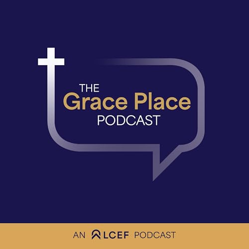 The Grace Place Podcast