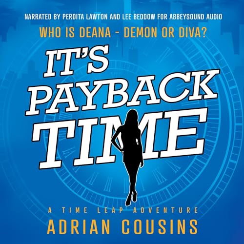 It's Payback Time: A Time Leap Adventure