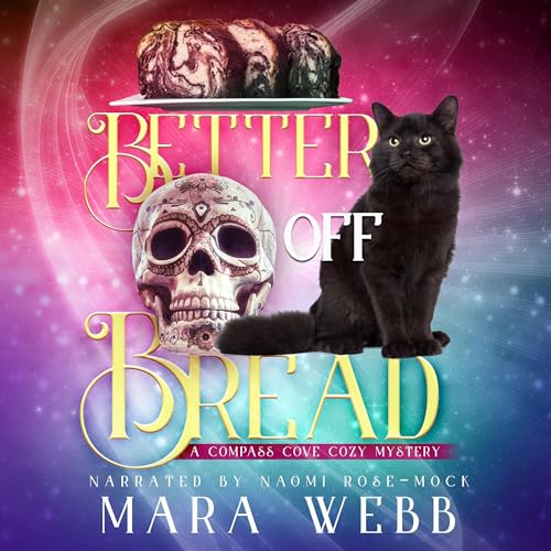 Better Off Bread by Mara Webb