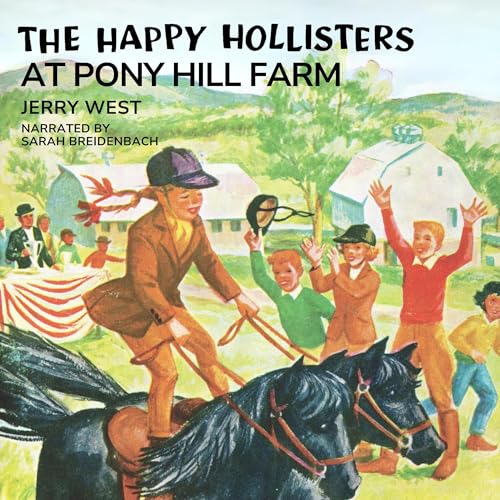 The Happy Hollisters at Pony Hill Farm
