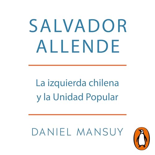 Salvador Allende (Spanish Edition)