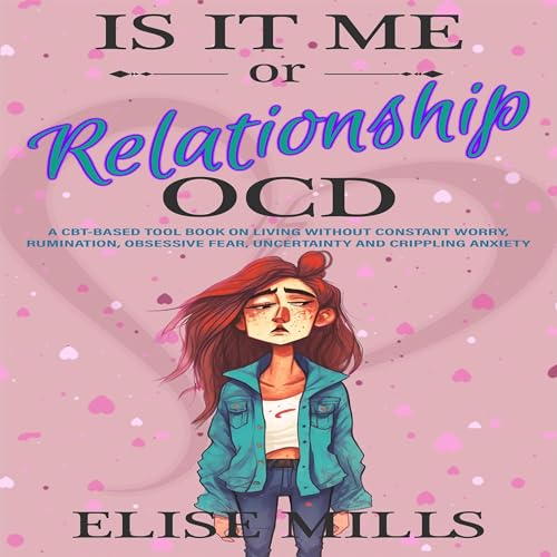 Is It Me or Relationship OCD by Elise Mills